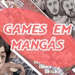 Os principais mangás sobre games!