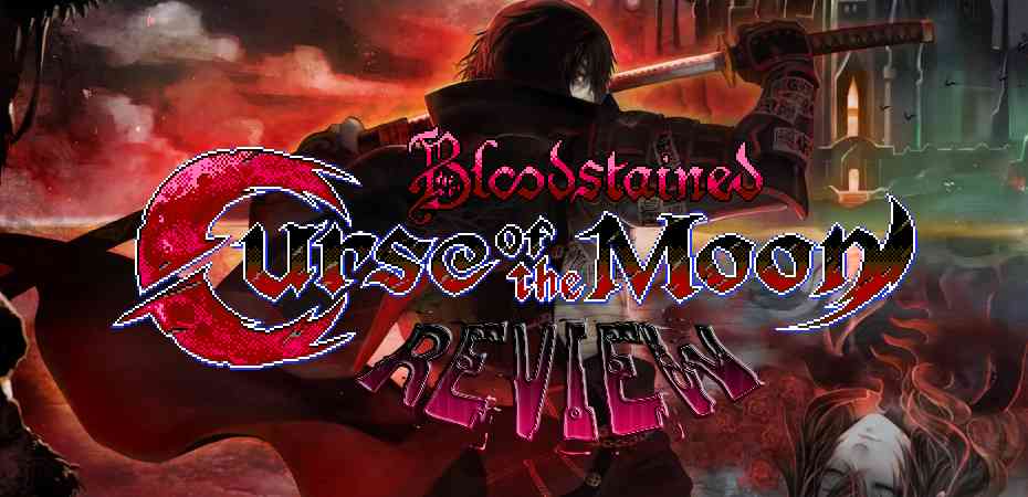 Review de Bloodstained: Curse of the Moon