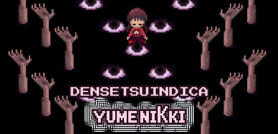 Yume Nikki, a experiência surreal que revolucionou os jogos independentes | #DensetsuIndica