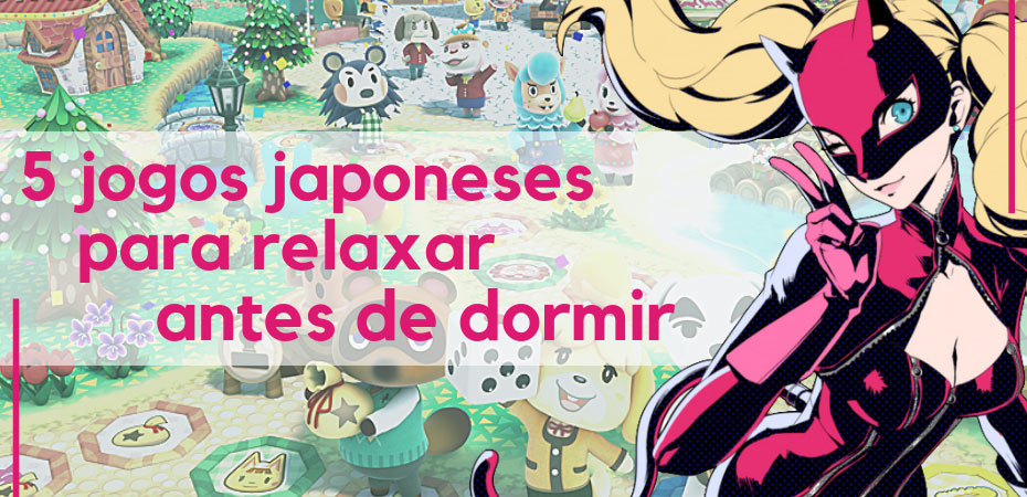 Cinco jogos japoneses para relaxar antes de dormir