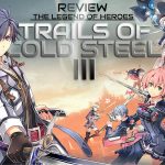 Review The Legend of Heroes: Trails of Cold Steel III