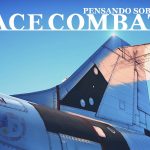 Pensando sobre Ace Combat