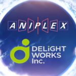 Aniplex e Delightworks