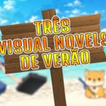 Três visual novels de verão